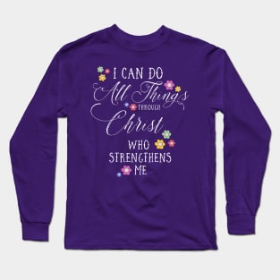 I CAN DO ALL THINGS Philippians 4:13 Christian Floral Design Long Sleeve T-Shirt